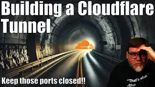 Forget Port Forwarding!  Let's Look at Cloudflare's Zero Trust Tunnels