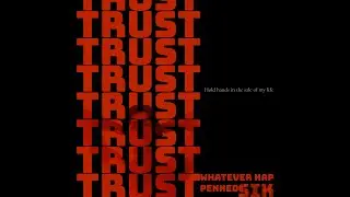 Trust (Whatever Happened)