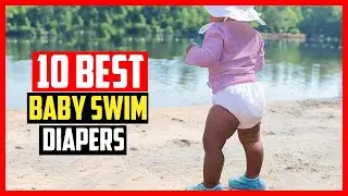 ✅Top 10 Best Baby Swim Diapers in 2024