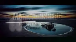 Mark Forsberg - My Love For The Ocean (Original Mix)