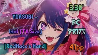 (osu!)YOASOBI - Idol (TV Size) [GodHacc's Hard] FC 99.17% 3x100 (3.30*)