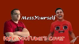 Fake Youtubers (Parody Song by MessYourself) Cover