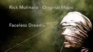 Rick Molinaro: Original Music - Faceless Dreams