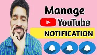 How to Manage Youtube Notification | Youtube Notification ko kese manage karte hain | 2021