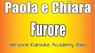 Paola e Chiara - Furore (Versione Karaoke Academy Italia)