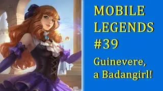 Mobile Legends #39 - Dicas básicas de Guinevere, a Badangirl!