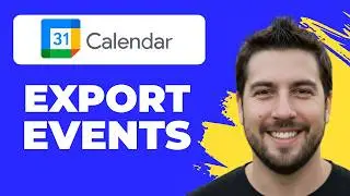 How To Export Google Calendar Events (Full Guide)