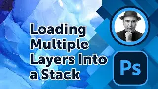 Loading Multiple Layers Into a Photoshop Stack