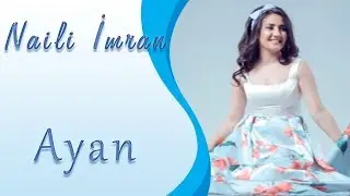 Naili İmran - Ayan