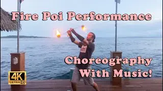 Fire Poi Performance - Full Music Choreography!