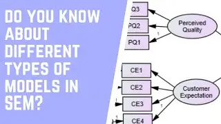 Do you know about different types of Models in Structural Equation Modeling and  test to use ?