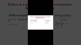 How to Differentiate and Integrate if there is multiplication b/w two functions || Class 12  #shorts