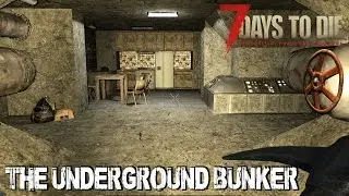 7 Days To Die (Alpha 15 | Experimental) - The Underground Bunker