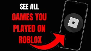 How to See All Games You've Played on Roblox: Accessing Your Game History