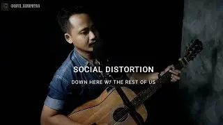 Social Distortion - Down Here With The Rest Of Us (Acoustic Cover)