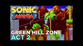 Sonic manía Parte 2 Green Hill Zone Gameplay (video sem som ;-;)