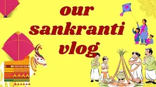 మా ఇంటి సంక్రాంతి సంబరాలు....😍 | Sankranti vlog| Sankranti celebration #festival #sankranthi #pongal