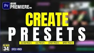 Premiere Pro Tutorial: How to Create and Use Presets