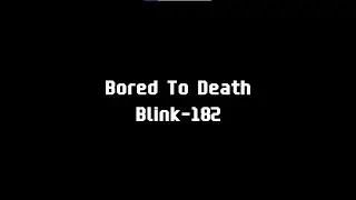 blink-182 - bored to death lyrics