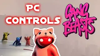 GANG BEASTS PC CONTROLS