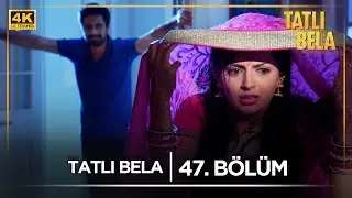 Tatlı Bela Hint Dizisi  | 47. Bölüm 