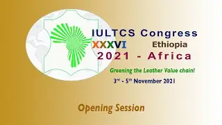 XXXVI IULTCS Congress 2021 Opening Session
