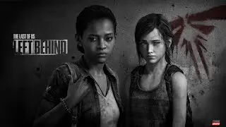 The Last Of Us: Left Behind - Remastered | The Movie