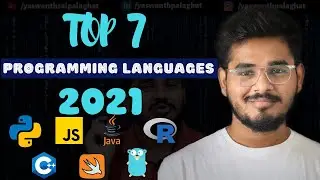 Top 7 Programming Languages to Learn in 2021 | Yaswanth Sai Palaghat