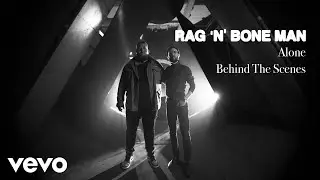 Rag'n'Bone Man - Alone (Behind the Scenes)