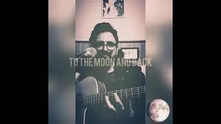 To The Moon And Back (looper cover)