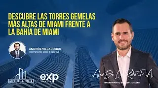 Webinar #37: Descubre las Torres Gemelas Más Altas de Miami frente a la Bahía de Miami
