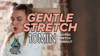 GENTLE STRETCH | Calypso Dance Stretchout