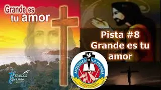 GRANDE ES TU AMOR -Canto católico-