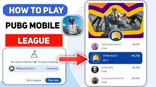 How To Play PUBG MOBILE League ।। Earn Glory To Climb The Leaderboard!