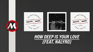 Oneil - How Deep Is Your Love (feat. Nalyro) | MultisMusic