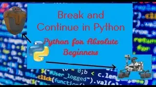 Break and Continue in Python | Python for Absolute Beginners in English | #17