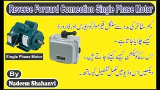 Reverse forward Connection of Single Phase Motor With Cam Stater Part 1
