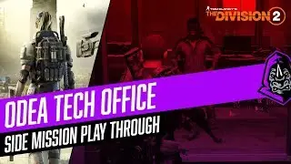 Odea Tech Office Side Mission Play Through || The Division 2