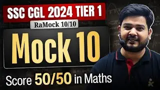 Maths Mock Test 10/10 : SSC CGL 2024 Tier 1 || Score 50/50  by RaMo Sir