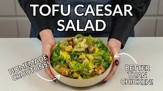 EASY Tofu Caesar Salad (You Won't Miss The Chicken!)