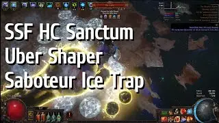 SSF HC sanctum Uber Shaper Saboteur Ice Trap