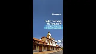 Daikin no metrô de Teresina - PI - Acompanhe o projeto da Classe A Engenharia
