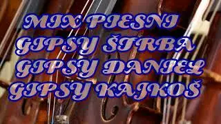 MegaMix!!!! - GIPSY ŠTRBA - GIPSY DANIEL - GIPSY KAJKOŠ