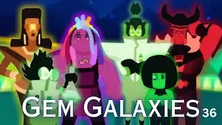 Gem Galaxies Ep. 36