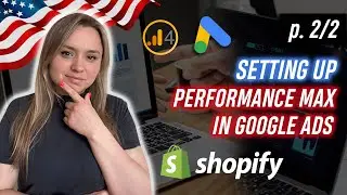 Ultimate Guide: Shopify, Performance Max & Google Shopping, Setting up for Beginners in 2024 p.2/2