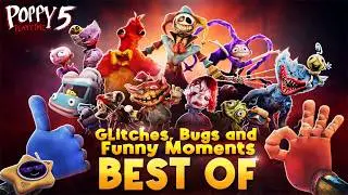 Poppy Playtime Chapter 5 - BEST OF: Glitches, Bugs and Funny Moments