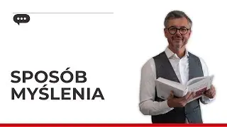 Sposób myślenia, który rujnuje Twoje życie