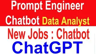 Prompt Engineer, Chatbot Data Analyst