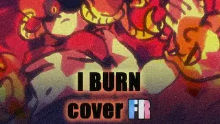 [Sainte] I burn - RWBY (cover FR)
