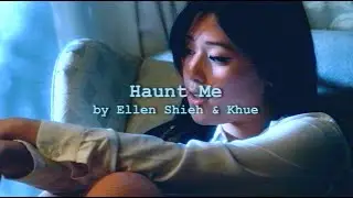 Haunt Me (prod. Khue) - Ellen Shieh